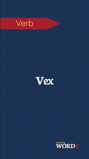 What Does "Vex" Mean? | An Irritatingly Good Word to Learn