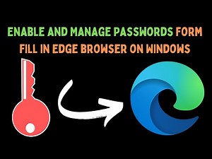 How to Enable and Manage Passwords & Form Fill in Microsoft Edge Browser on Windows 11