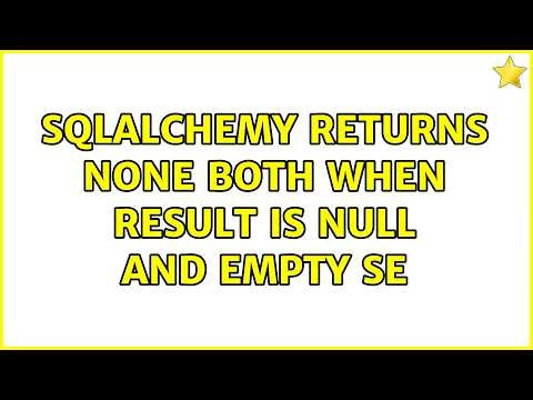 SQLAlchemy returns None both when result is NULL and empty se