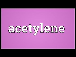 Acetylene Meaning