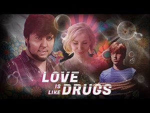 Love Is Like Drugs - ft. JonTron & Mike Diva (Full Version)