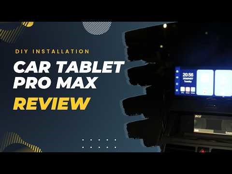 DIY installation - Car Tablet Pro Max review