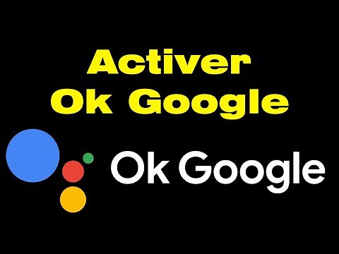 Comment activer OK Google facilement sur votre téléphone ?