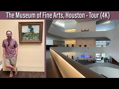 The Museum of Fine Arts, Houston - Tour (4K)