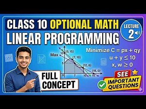 Class 10 Optional Math | Linear Programming | Lecture 2 | Full Concept | SEE Important Questions