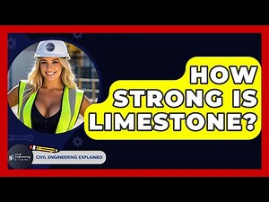 How Strong Is Limestone? - Civil Engineering Explained
