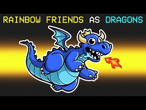 RAINBOW FRIENDS As DRAGONS!