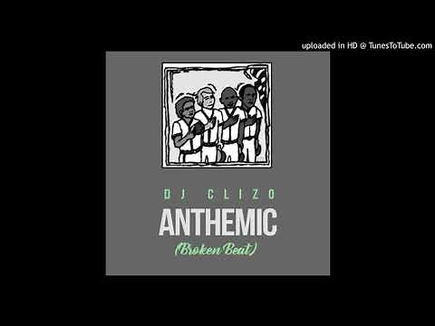 Dj Clizo - Anthemic (Broken Beat)
