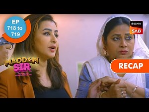 Maddam Sir - Ep 718 & Ep 719 - RECAP - मैड्डम सर