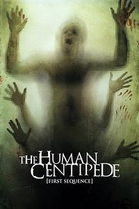 Watch And Download Movie Video The Human Centipede (First Sequence) For Free!