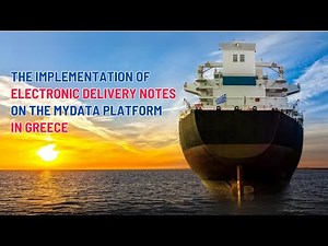 Greece: Digital Monitoring of Goods - Implementing E-Delivery Notes on myDATA
