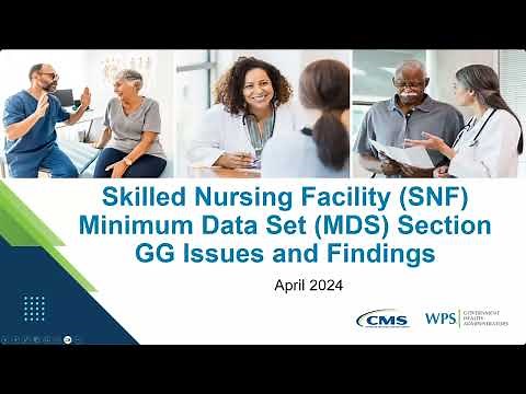 Encore: Skilled Nursing Facility (SNF) Minimum Data Set (MDS) Section GG Issues and Findings