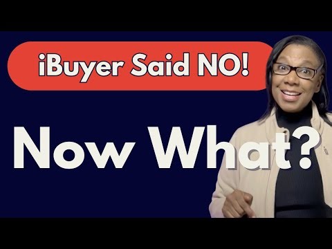 What To Do When an iBuyer (Opendoor, Offerpad) Rejects Your House