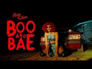 Alyn Sano - BOO and BAE (Official Music Video lyrics)