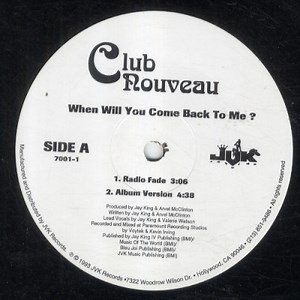 Club Nouveau - When Will You Come Back To Me?