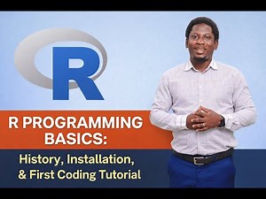 R Programming Basics: History, Installation, and First Coding Tutorial