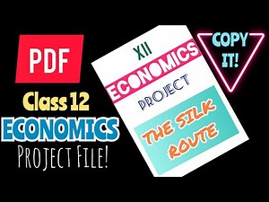ECONOMICS Project File | 🔥PDF💥THE SILK ROUTE | Just Copy It!😉 | Class 12 CBSE | AVP