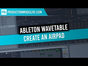Ableton Live 10: Air Pad with Wavetable (4K Sound Design)