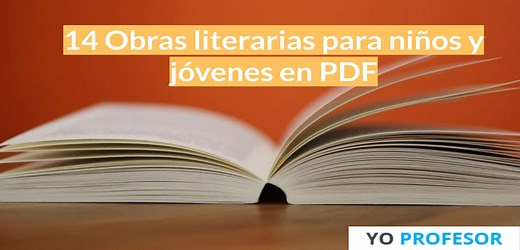 14 Obras literarias para niños y jóvenes en PDF.