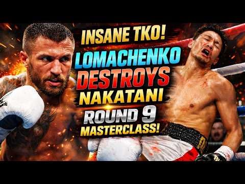 INSANE TKO! Lomachenko DESTROYS Nakatani in Brutal Round 9 Masterclass!
