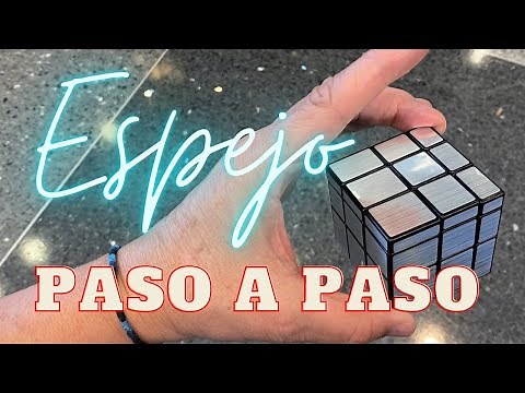 MIRROR ARMAR ESPEJO O MIRROR CUBE - PRINCIPIANTES - TUTORIAL COMO RESOLVER EL CUBO DE RUBIK