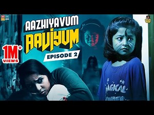 Aazhiyavum Aaviyum Episode 02 || Chutti Kuzhandhai || Rowdy Baby