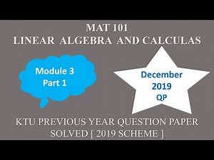 KTU MAT 101 LINEAR ALGEBRA AND CALCULUS | MODULE 3 PART 1