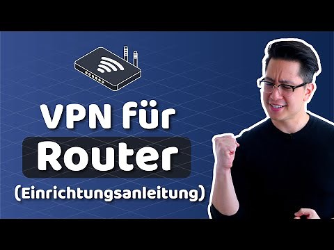 VPN für Router einrichten | Einfache Anleitung zum VPN Router Setup Tutorial