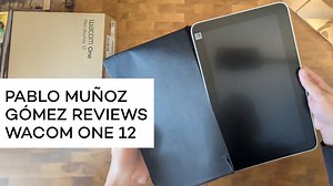 Pablo Muñoz Gómez Reviews The Wacom One 12 Entry-Level Pen Display - Wacom