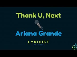 Thank U, Next | Clean Lyrics | Lyricist