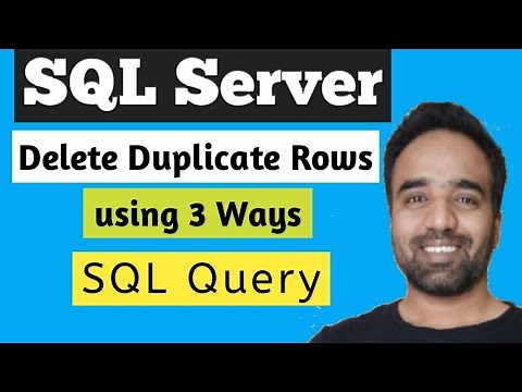 Delete Duplicate Rows from SQL Table using 3 ways