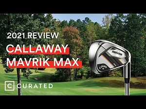2021 Callaway Mavrik Max Iron Review | Curated