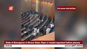 69K views · 1.7K reactions | State of Emergency in Rivers State: Reps in heated argument before plenary | AIT Online | Facebook