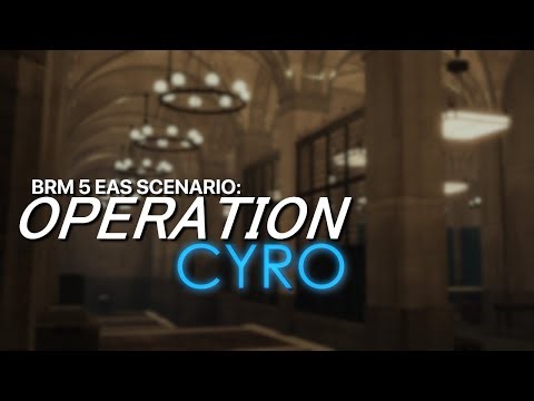 [Roblox BRM 5 EAS Scenario] - Operation Cyro