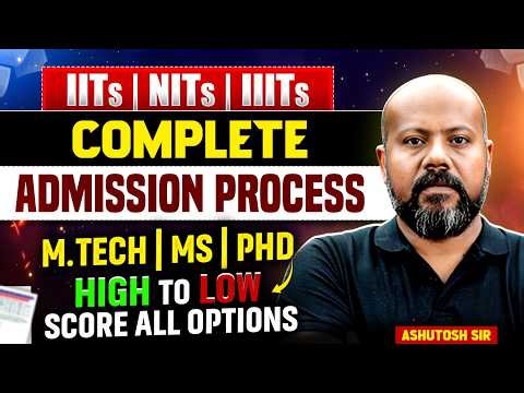 IITs NITs IIITs Admission 2026: M.Tech, MS, PhD | All Score Options