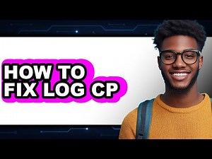 How to Fix Log Cp (easy Method)