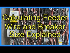 Calculating Feeder Wire and Breaker Size Explained