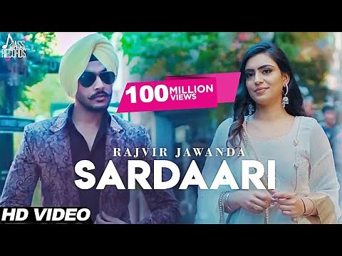 Sardaari | Official Music Video | Rajvir Jawanda Ft. Desi Crew | Sukh Sanghera | Songs 2018