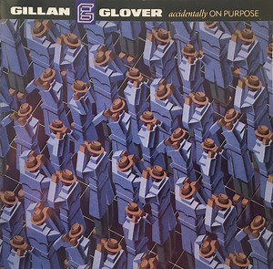 Gillan & Glover - Accidentally On Purpose