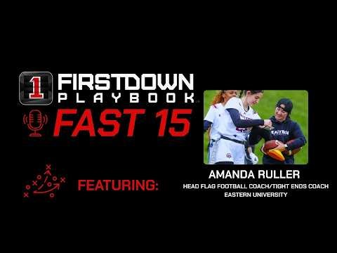 From Elite Athlete to College Coach: Amanda Ruller on the Future of Flag Football | Fast 15