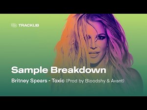 Sample Breakdown: Britney Spears - Toxic