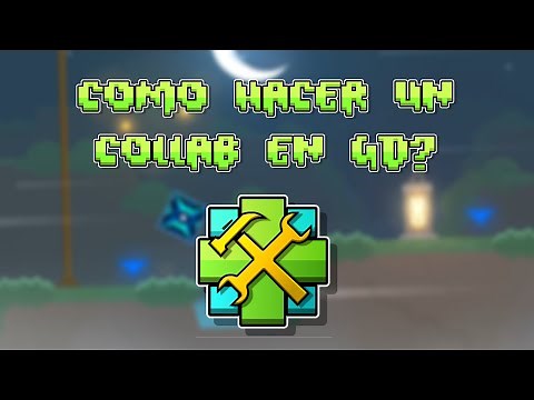 ¿Cómo hacer un Collab en Geometry Dash?
