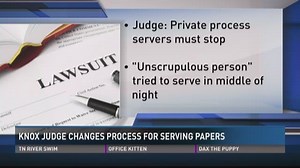Knox judges crack down on private process servers