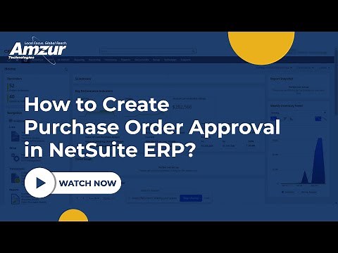 How to Create Purchase Order Approval in NetSuite ERP? | Amzur NetSuite Solutions