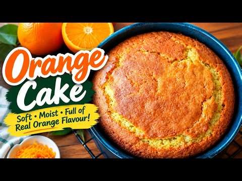 This Orange Cake Smells AMAZING | Soft & Moist Orange Cake