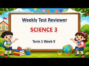 Weekly Test SCIENCE3 Term 1 Week 9 Reviewer