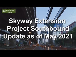 Skyway Extension Project Southbound as of May 2021