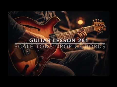 Essential Drop 2 Jazz Chords - 7 On Top on 3 Sets of Strings - Lesson 281