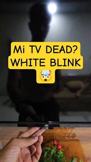 MI TV Dead? White Light Blinking Fix