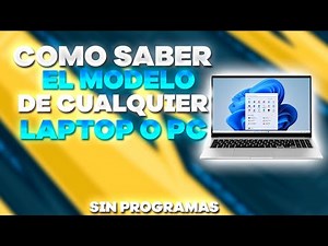 🤔Cómo Saber el Modelo Y Componentes de mi Notebook (Portátil) o PC | Fácil y Sin Programas✅